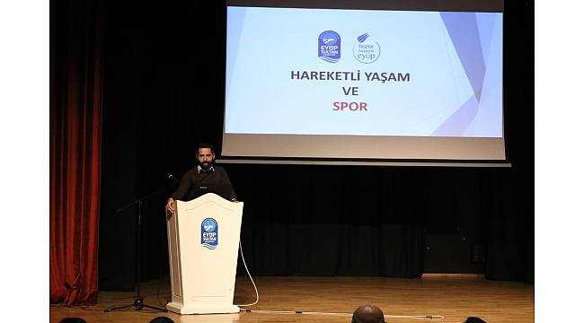 Eyüpsultanlılara "Hareketli Yaşam ve Sporda Beslenme" semineri