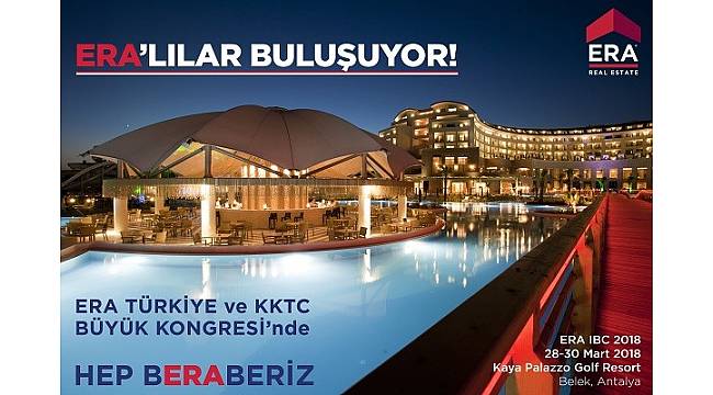 2018 ERA Türkiye ve KKTC Büyük Kongresi Antalya&#39;da gerçekleşecek