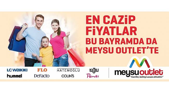 En Kazançlı Bayram Alışverişi Meysu Outlet'te