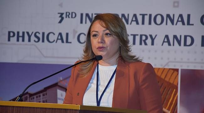 3. Uluslararası Fiziksel Kimya ve Fonksiyonel Malzemeler Konferansı başladı.