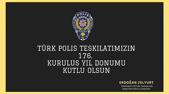  Erdoğan ZELYURT'dan Türk Polis Teşkilatının 176. Yıl Dönümü Mesajı