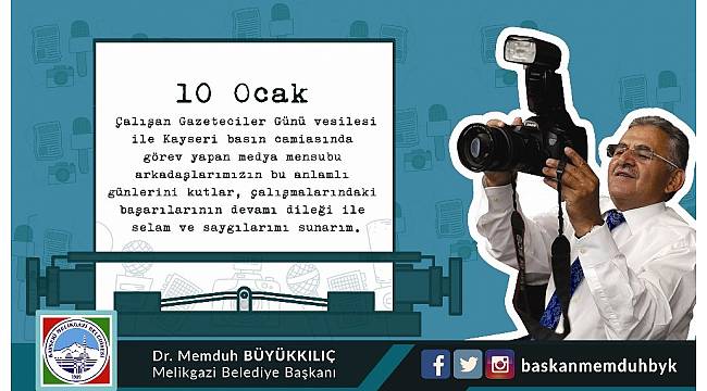 Başkan Büyükkılıç Gazeteciler Günü'nü kutladı