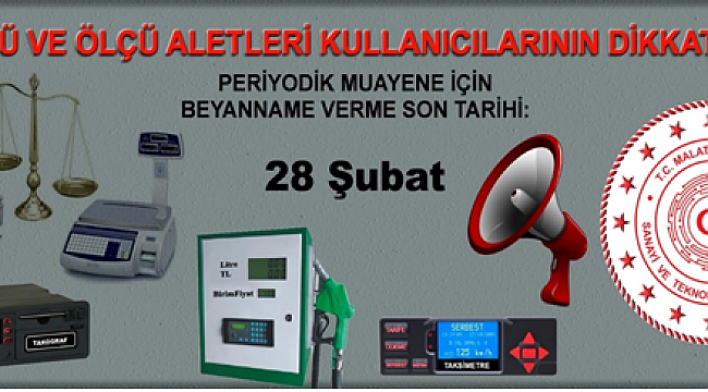 MALATYA SANAYİ VE TEKNOLOJİ İL MÜDÜRLÜĞÜ ÖLÇÜ VE ÖLÇÜ ALETLERİ PERİYODİK MUAYENE VE DAMGA DUYURUSU