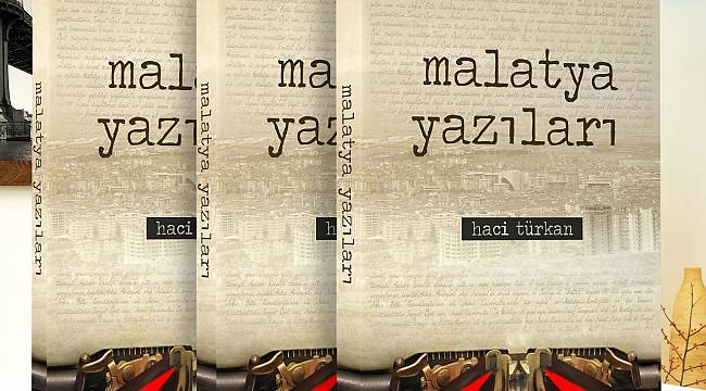 MALATYA YAZILARI YAYINLANDI